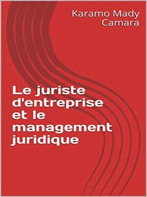 cover image of Le Juriste D'Entreprise et le Management Juridique